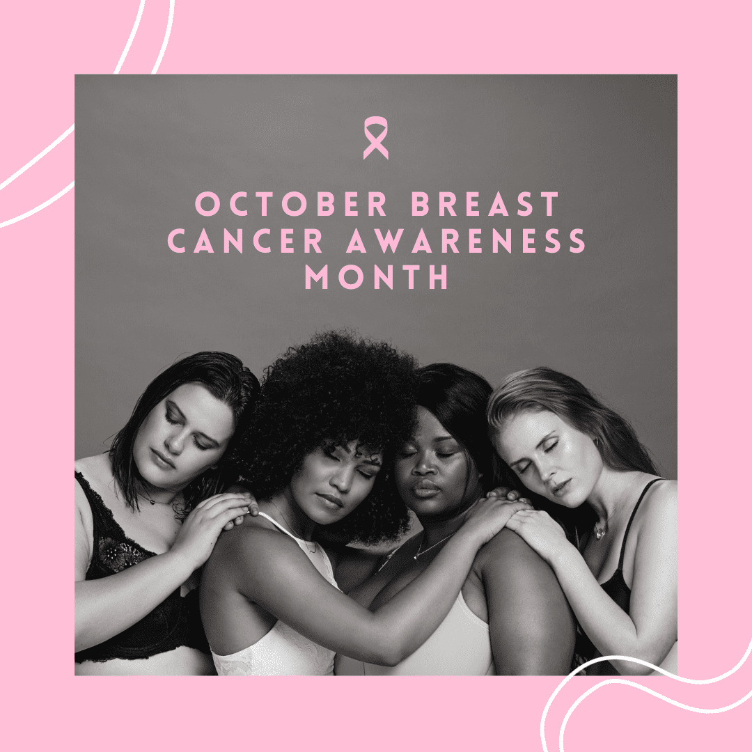 OCTOBER: BREAST CANCER AWARENESS